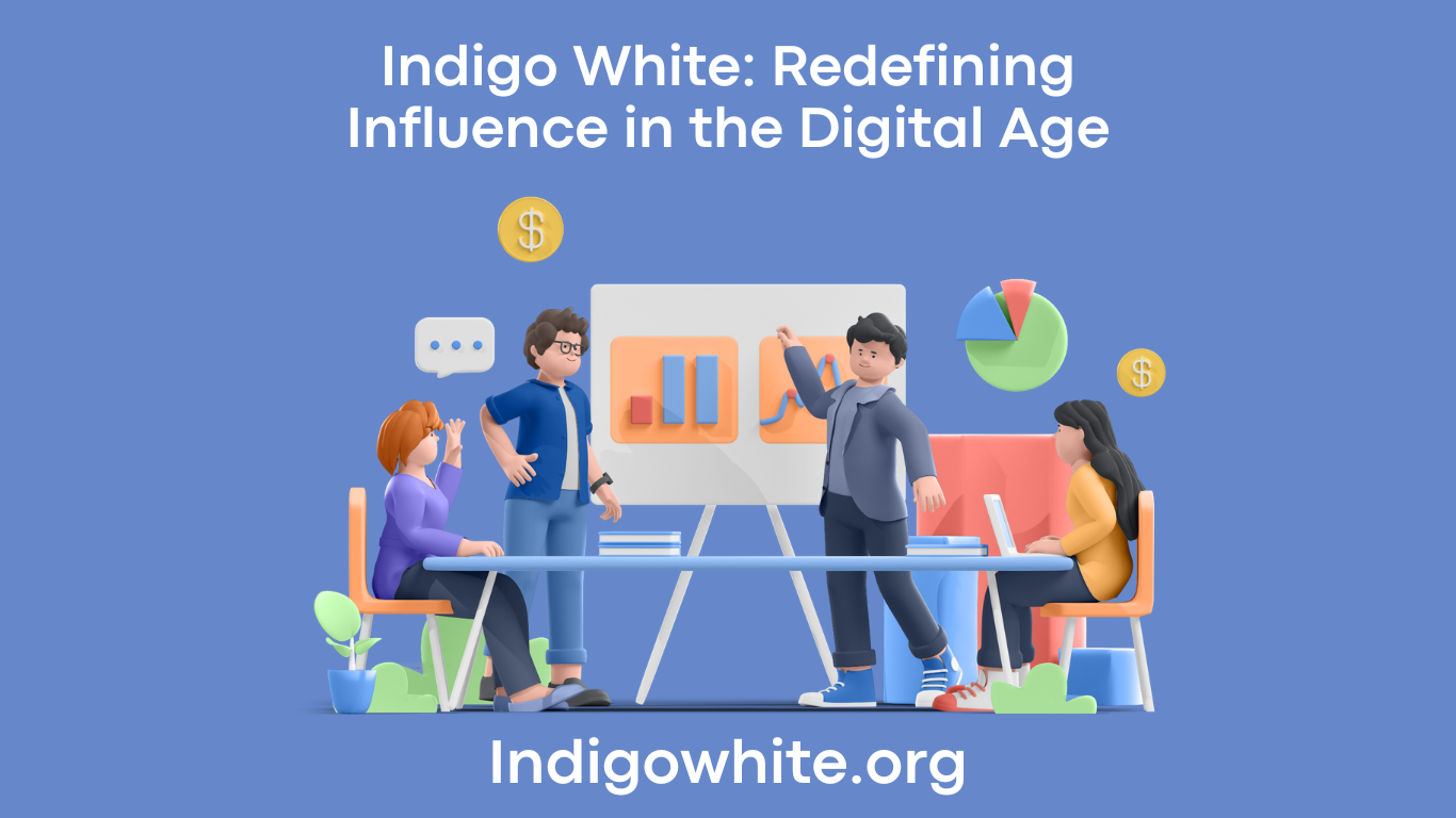 Indigo White: Redefining Influence in the Digital Age